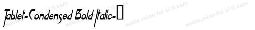 Tablet-Condensed Bold Italic字体转换